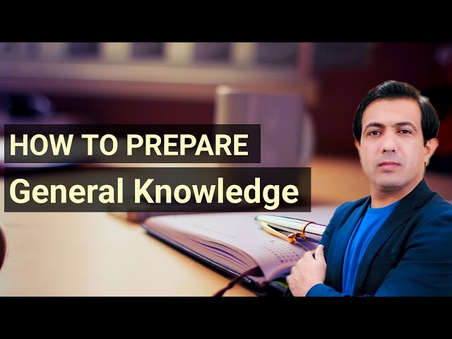 How To Prepare General Knowledge For Different Exams | GK With Muhammad Akram