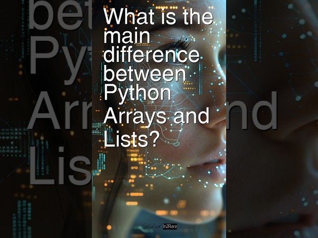 Today’s Question:  What is the main difference between #python Array and Lists? #interviewprep