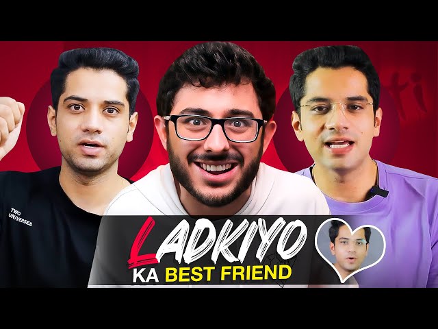 LADKIYON KA BEST FRIEND | CARRYMINATI