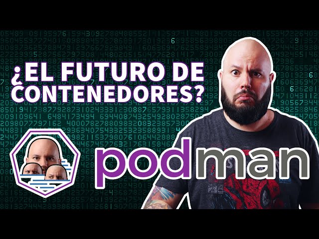 Podman - El reemplazo de Docker?