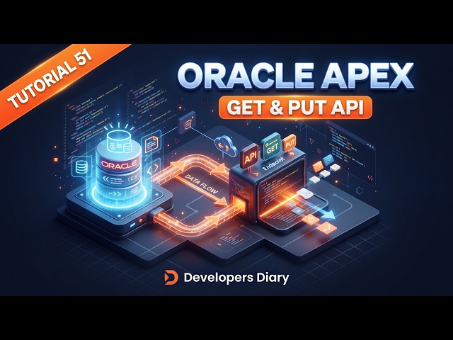 Oracle APEX Full Course 2026 - Tutorial 51 | Create & Consume GET - PUT API in APEX #developersdiary