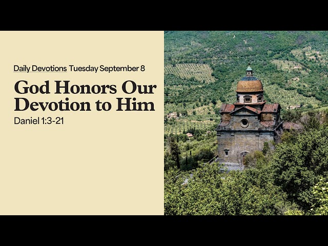 God Honors Our Devotion to Him - Daily Devotions