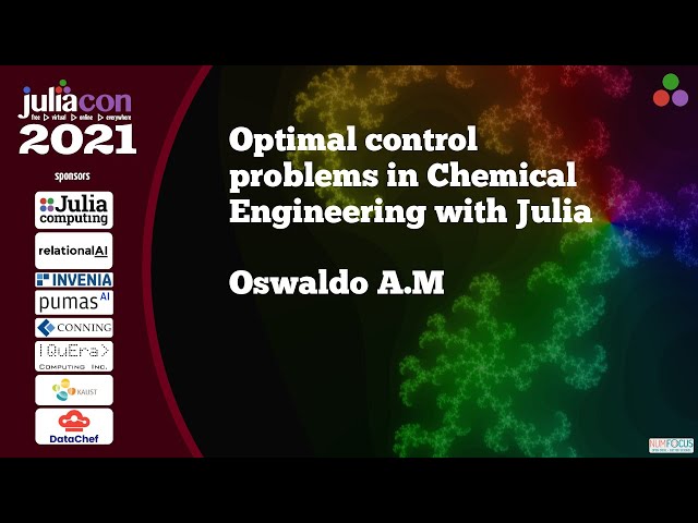 Optimal control problems in Chemical Engineering with Julia | Oswaldo A.M. | JuliaCon 2021