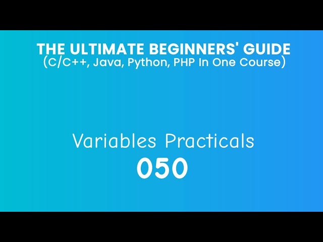 50. Variable Practicals