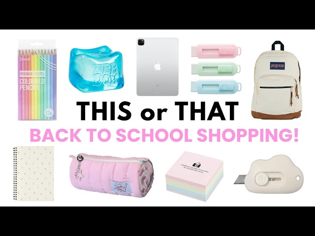 Build Your DREAM BACK TO SCHOOL SHOPPING! 📚🎒✏️  | THIS or THAT
