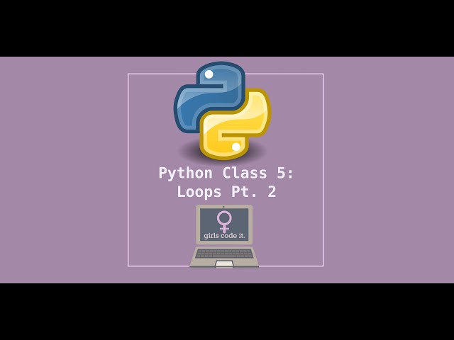 Python Session 5: Loops Part 2