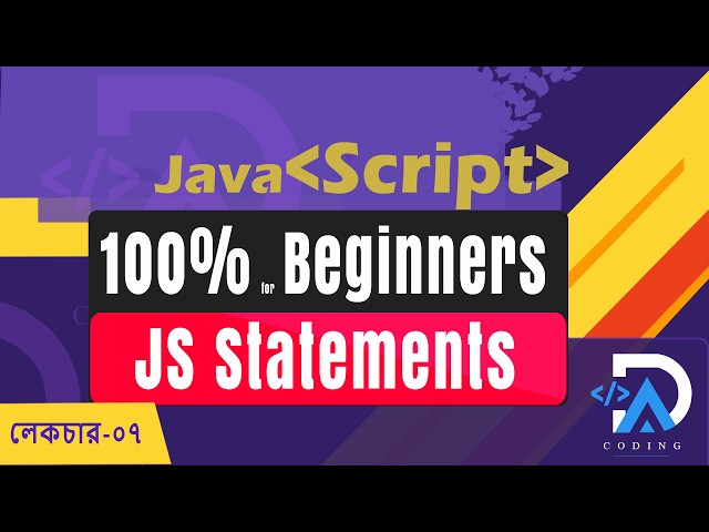 সহজ ব্যাখ্যায় জাভাস্ক্রিপ্ট-৭ || Statements || JS Bangla Tutorial For Beginners @devmentcoding