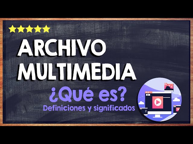 ¿Qué es un archivo multimedia? 📁 Descubre la importancia de estos archivos en informática 📁