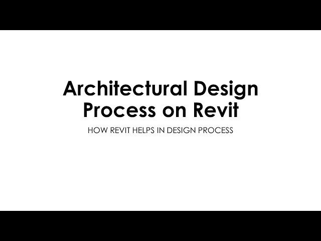 Architectural Design Process with Revit