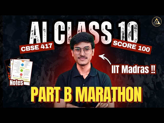 CBSE Class 10 AI (417) Part B | Complete One Shot Marathon 2026🔥