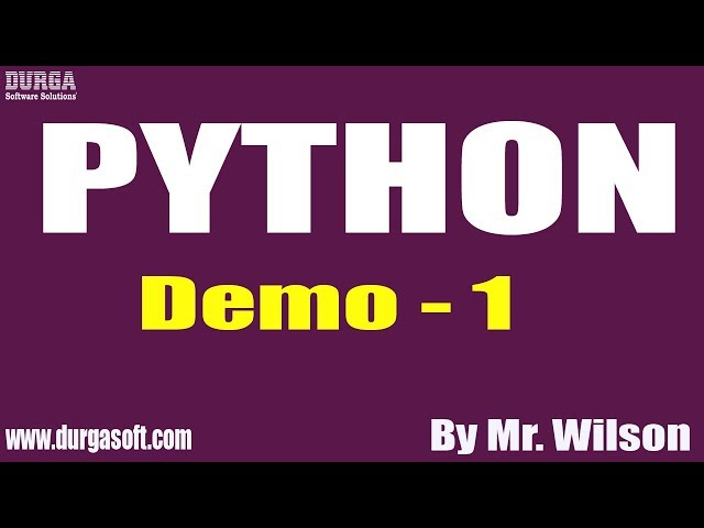 PYTHON tutorials || Demo - 1 || by Mr. Wilson On 18-11-2019