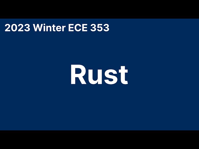 Rust (2023 Winter ECE 353)