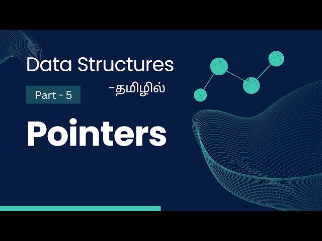 Pointers | Data Structures In Tamil | Part-5 | With Program Explanation |  Pointer To Pointer | DS