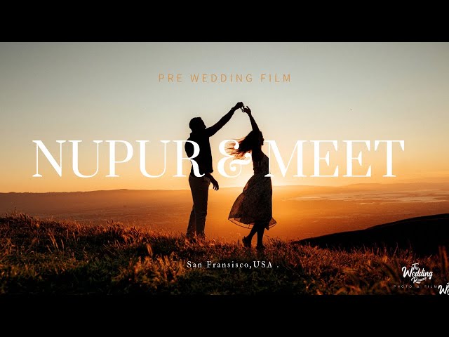 Meet & Nupur | Before ‘I Do’ | California Pre-Wedding Film | GoldenHour Song | USA Pre Wedding 🇺🇸