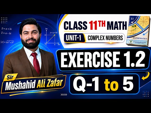 Class 11th Math New Book Unit 1 Exercise 1.2 Question 1 to 5-1st Year Maths E.X 1.2-By  Mushahid Ali