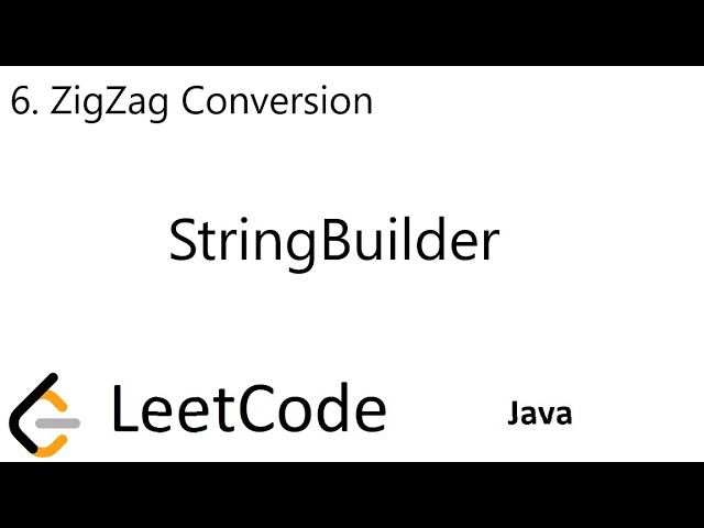 LeetCode 6 | ZigZag Conversion | StringBuilder | Java