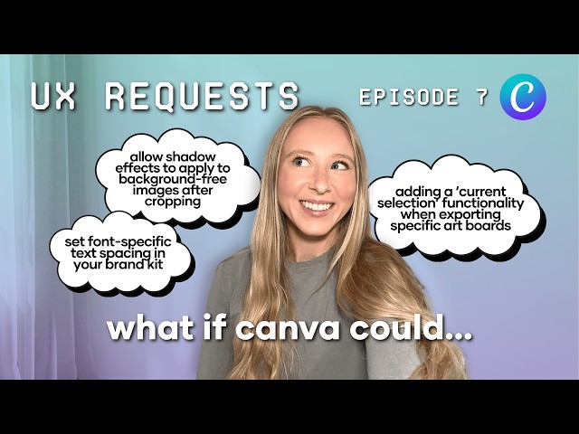 NEW canva features i would love to see | episode 7 ✿ ux requests