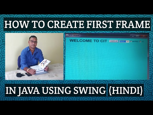 HOW TO CREATE FIRST FRAME IN JAVA USING SWING (HINDI ) | JFrame IN JAVA SWING (HINDI)