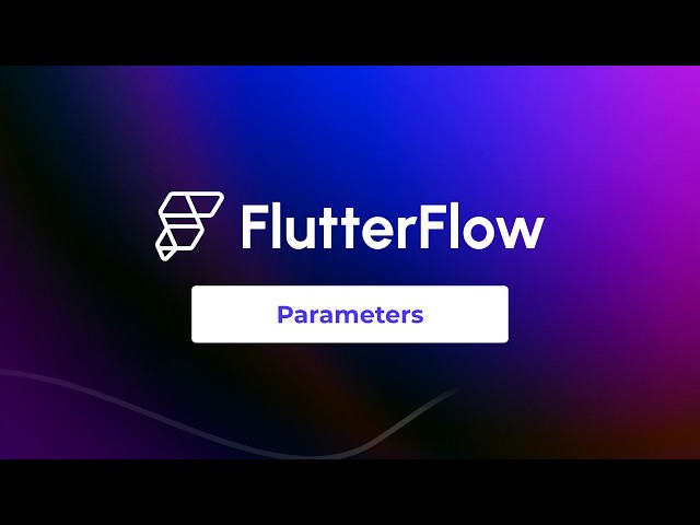 FlutterFlow for Beginners - ch3 ep11 - Parameters
