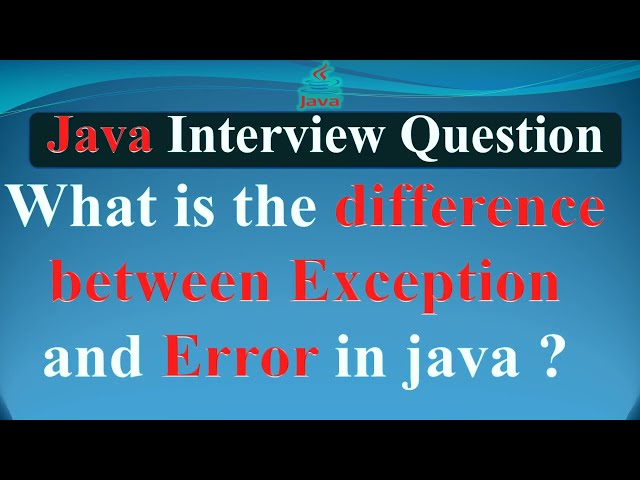 What is the difference between Exception and Error in java | JAVA INTERVIEW QUESTIONS AND ANSWERS