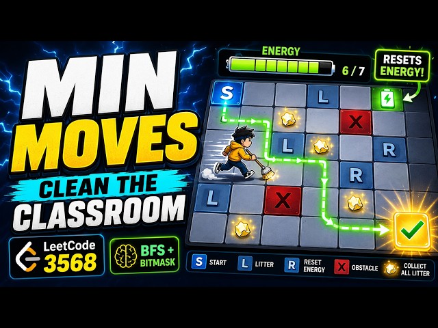 Sep 1, 2026 - Leetcode Problem #3568. Minimum Moves to Clean the Classroom