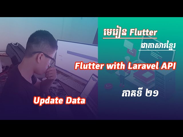 How to Update Data with API | Flutter Speak Khmer Part 21