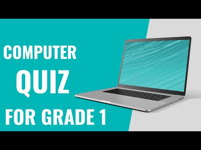 Fun and Easy Grade 1 Computer Quiz | Test Your Basic Computer Skills!