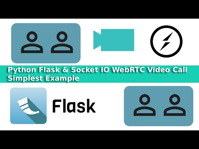 Python Flask & Socket IO WebRTC Video Call Simplest Example