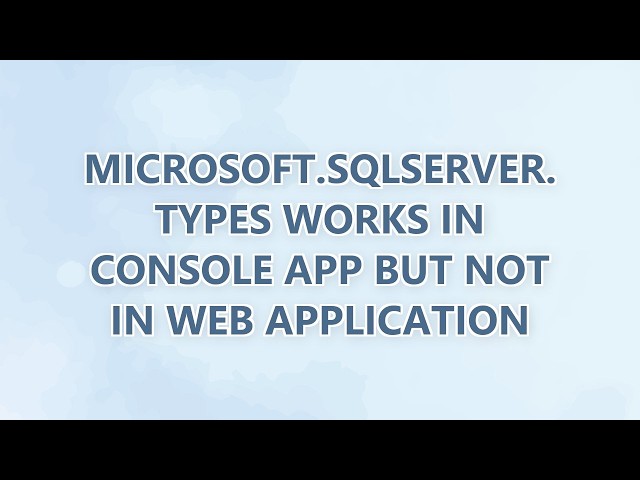 Microsoft.SqlServer.Types works in Console App but not in Web Application