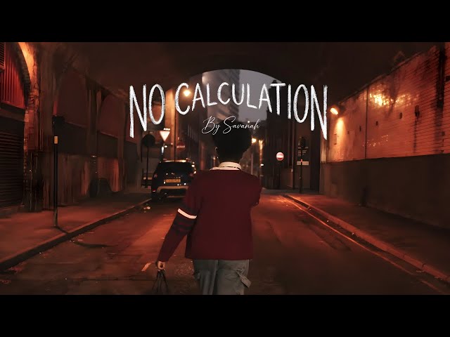 Savanah - No Calculation  (Official Music Video)