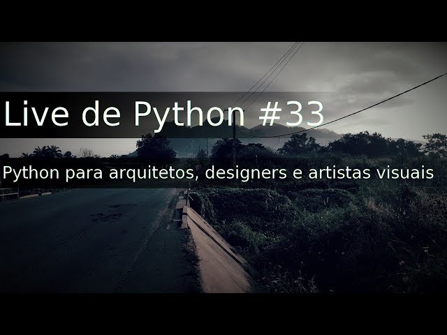 Python Live #33 - Python for architects, designers and visual artists (With Alexandre Villares)