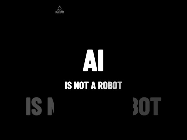 Hucrest | Artificial Intelligence | AI is not a Robot