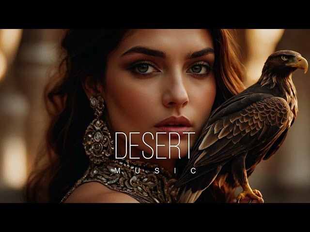 Desert Music - Ethnic & Deep House Mix 2024 [Vol.58]