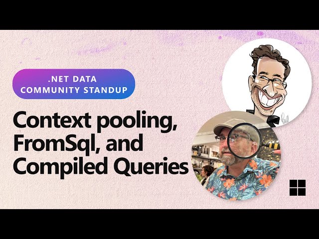 .NET Data Community Standup - Context pooling, FromSql and compiled queries