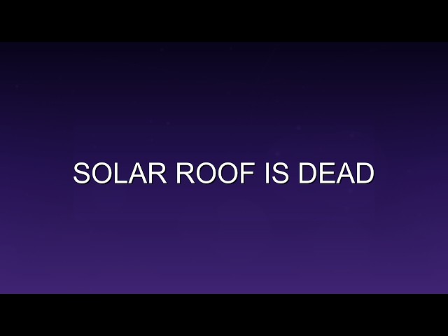 Tesla Just Killed Solar Roof - Here's What Went Wrong