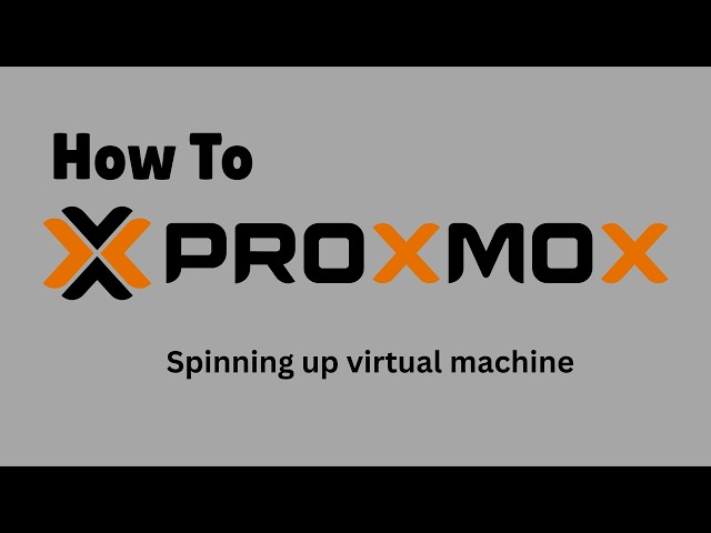 How To Proxmox - Creating a Virtual Machine