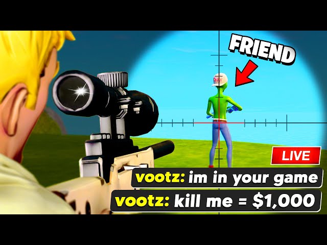 Stream Sniping my Friends for $1,000
