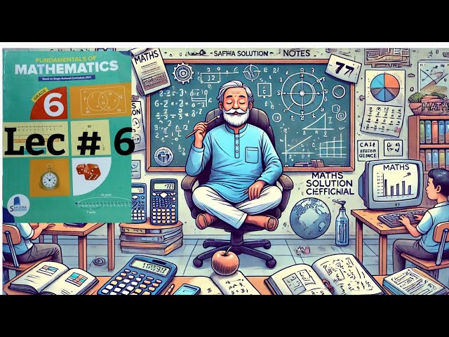 6 class maths Safoora notes unit # 2 Ex # 2.2 complete