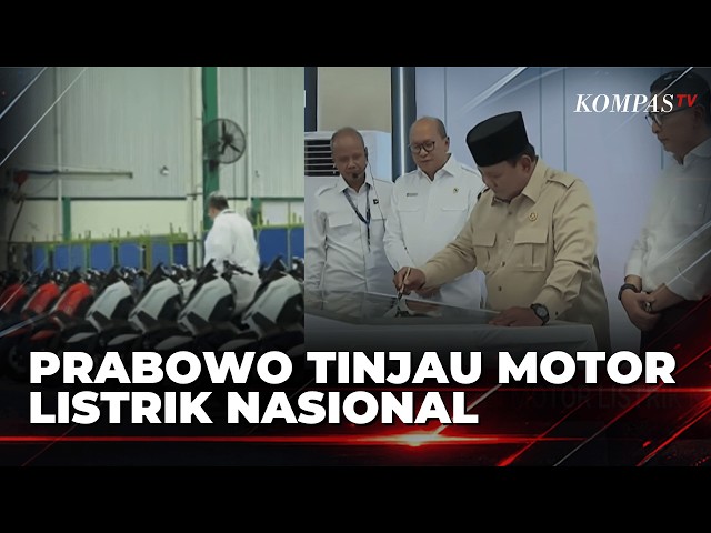 President Prabowo Inspects National Electric Motorcycle Production in Cikarang