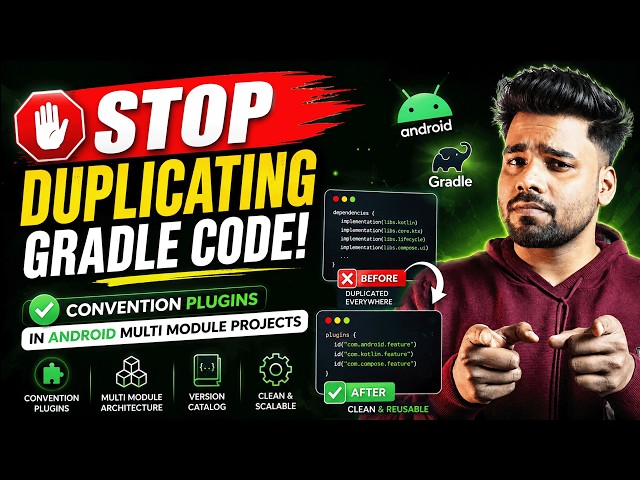 Android Build Logic & Convention Plugins | The Right Way to Configure Multi Module Projects