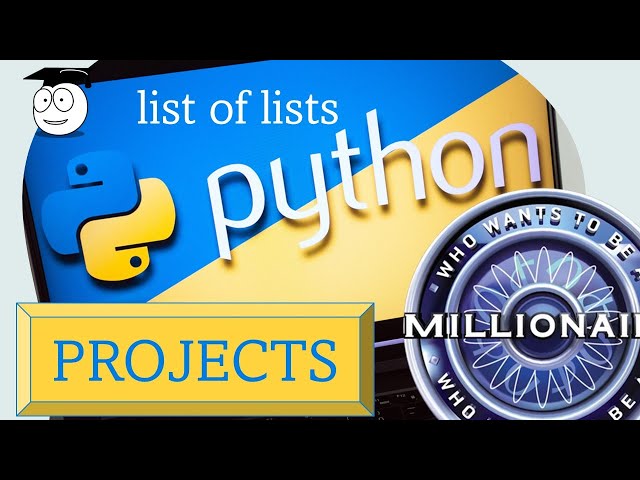 Millionaire Project | [List inside a List] | Python Tutorial for Starters