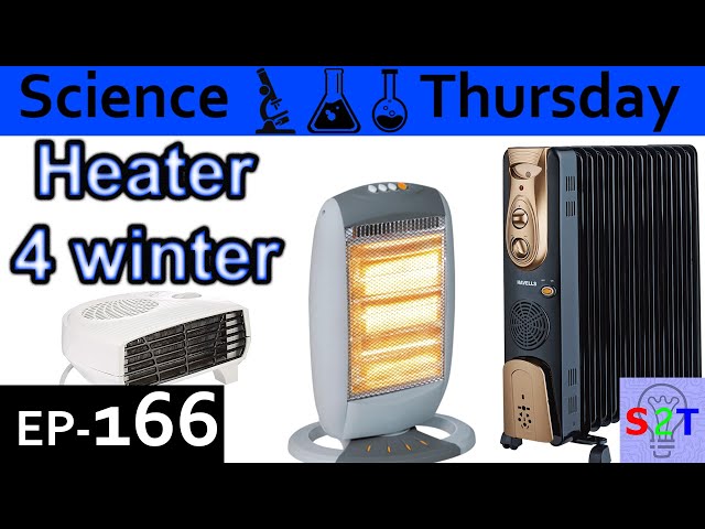 Heater for Winter Explained {Science Thursday Ep166}