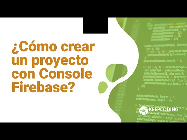 ¿Cómo crear un proyecto con Console Firebase?