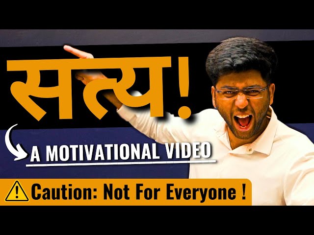 "सत्य" - A Motivational Video (Not For Everyone) | Shobhit Nirwan