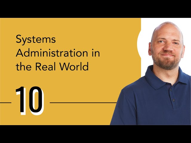 Systems Administration in the Real World