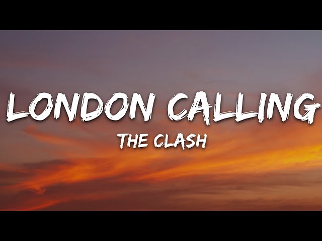 The Clash - London Calling (Lyrics)