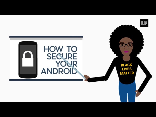 Digital Security 101: How To Secure Your Android