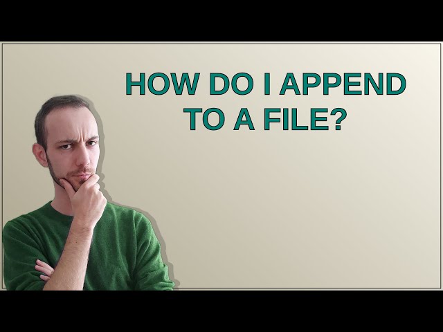 How do I append to a file?