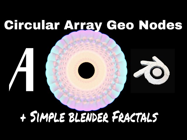 How to create a circular array and fractal using geometry nodes