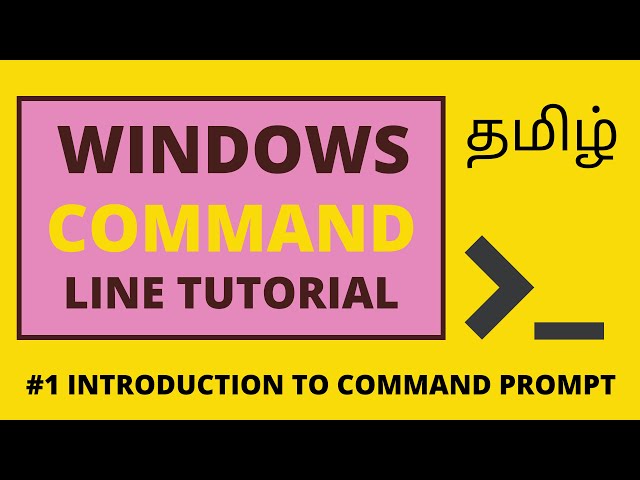 1.Windows Command Line Tutorial Tamil  | Introduction to the Command Prompt | Command Prompt